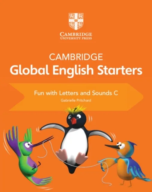 CAMBRIDGE GLOBAL ENGLISH STARTERS FUN WITH LETTERS AND SOUNDS C
