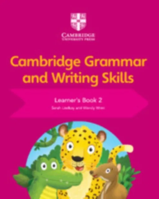 CAMBRIDGE GRAMMAR AND WRITING SKILLS: LEARNER'S BOOK 2