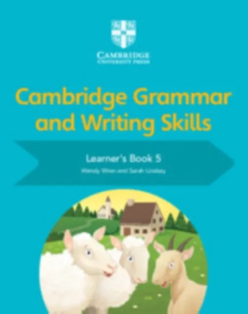 CAMBRIDGE GRAMMAR AND WRITING SKILLS: LEARNER'S BOOK 5