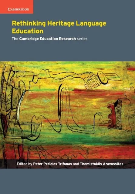 RETHINKING HERITAGE LANGUAGE EDUCATION