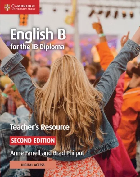 ENGLISH B FOR THE IB DIPLOMA TEACHER’S RESOURCE WITH DIGITAL ACCESS