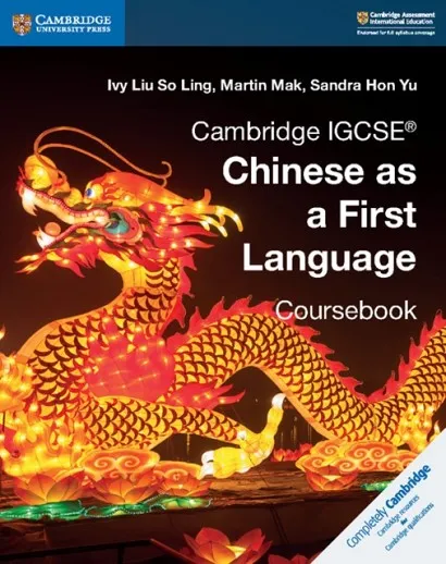 CAMBRIDGE IGCSE™ CHINESE AS A FIRST LANGUAGE COURSEBOOK