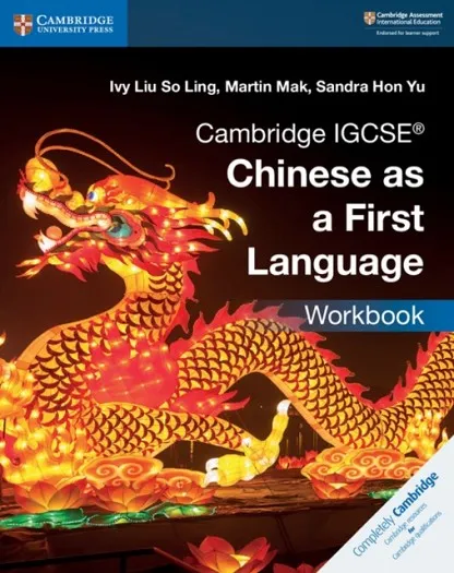 CAMBRIDGE IGCSE™ CHINESE AS A FIRST LANGUAGE WORKBOOK