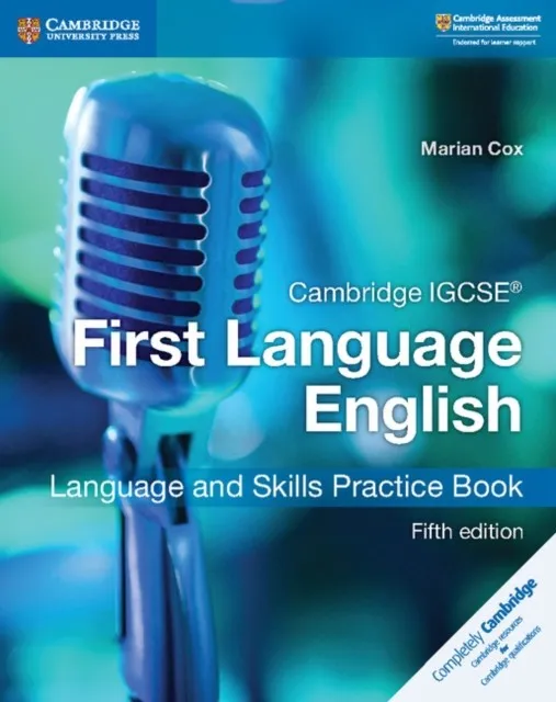 CAMBRIDGE IGCSE™ FIRST LANGUAGE ENGLISH LANGUAGE AND SKILLS PRACTICE BOOK