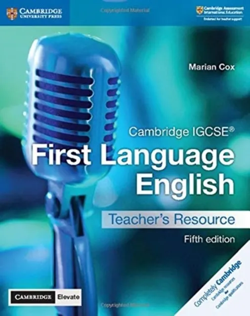 CAMBRIDGE IGCSE™ FIRST LANGUAGE ENGLISH TEACHER'S RESOURCE WITH DIGITAL ACCESS
