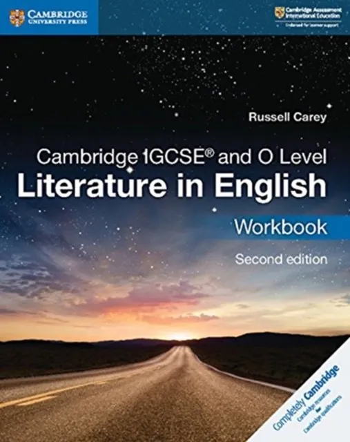 CAMBRIDGE IGCSE™ AND O LEVEL LITERATURE IN ENGLISH WORKBOOK