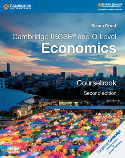 CAMBRIDGE IGCSE™ AND O LEVEL ECONOMICS COURSEBOOK