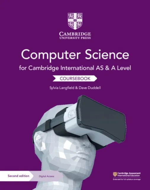 CAMBRIDGE INTERNATIONAL AS & A LEVEL COMPUTER SCIENCE COURSEBOOK WITH DIGITAL ACCESS 2 YEAR SECOND EDITION