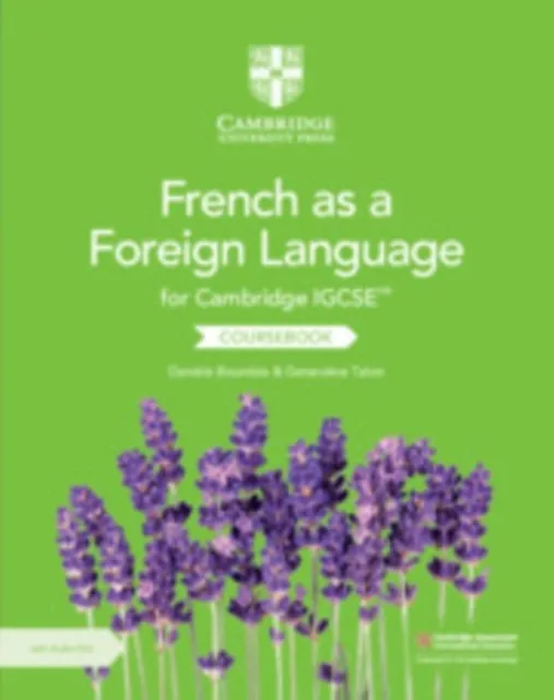 CAMBRIDGE IGCSE™ FRENCH AS A FOREIGN LANGUAGE COURSEBOOK WITH AUDIO CDS 2 YEAR