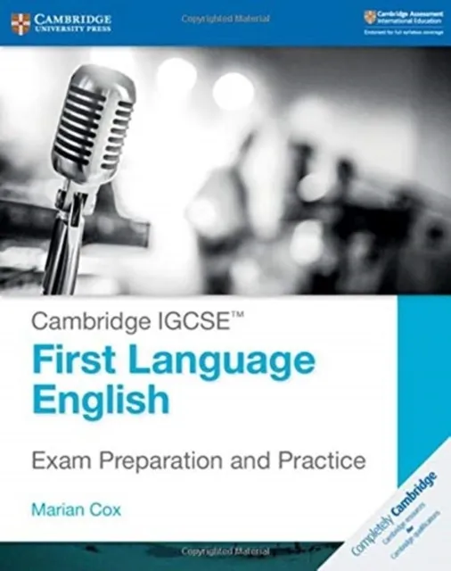CAMBRIDGE IGCSE™ FIRST LANGUAGE ENGLISH EXAM PREPARATION AND PRACTICE