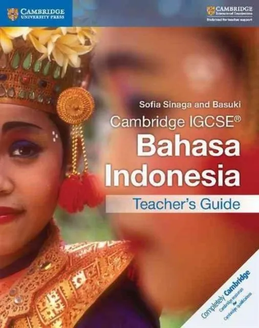 CAMBRIDGE IGCSE™ BAHASA INDONESIA TEACHER'S BOOK