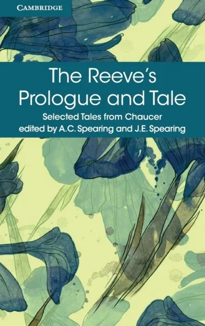 THE REEVE'S PROLOGUE AND TALE
