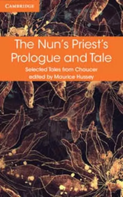 THE NUN'S PRIEST'S PROLOGUE AND TALE