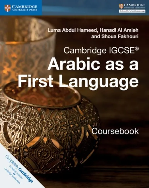 CAMBRIDGE IGCSE™ ARABIC AS A FIRST LANGUAGE COURSEBOOK