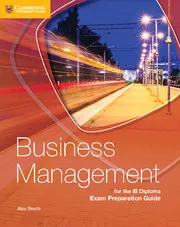 BUSINESS MANAGEMENT FOR THE IB DIPLOMA SECOND EDITION EXAM PREPARATION GUIDE