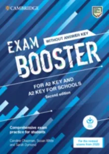 KET. EXAM BOOSTER FOR KEY AND KEY FOR SCHOOLS WITHOUT ANSWER KEY WITH AUDIO FOR THE REVISED 2020 EXAMS SECOND EDITION