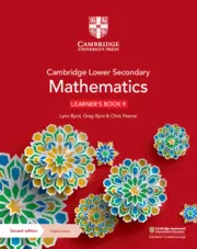 CAMBRIDGE LOWER SECONDARY MATHEMATICS LEARNER’S BOOK WITH DIGITAL ACCESS STAGE 9