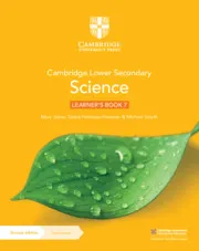 CAMBRIDGE LOWER SECONDARY SCIENCE LEARNER’S BOOK WITH DIGITAL ACCESS STAGE 7
