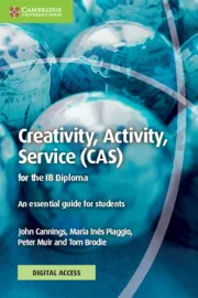 CREATIVITY, ACTIVITY, SERVICE (CAS) FOR THE IB DIPLOMA COURSEBOOK WITH DIGITAL ACCESS 2 YEAR