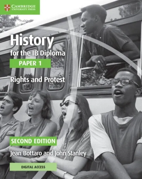 HISTORY FOR THE IB DIPLOMA PAPER 1 SECOND EDITION RIGHTS & PROTEST COURSEBOOK WITH DIGITAL ACCESS 2 YEAR