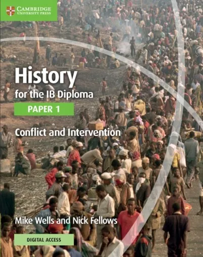 HISTORY FOR THE IB DIPLOMA: PAPER 1: CONFLICT AND INTERVENTION COURSEBOOK WITH DIGITAL ACCESS 2 YEAR