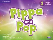 PIPPA AND POP LEVEL 1 TEACHER'S BOOK WITH DIGITAL PACK BRITISH ENGLISH