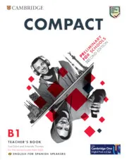 PET COMPACT PRELIMINARY FOR SCHOOLS 2ED ENGLISH FOR SPANISH SPEAKERS TB