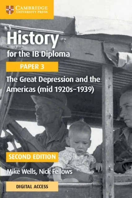 HISTORY FOR THE IB DIPLOMA PAPER 3: THE GREAT DEPRESSION AND THE AMERICAS (MID 1920S–1939) COURSEBOOK WITH DIGITAL ACCESS 2 YEAR