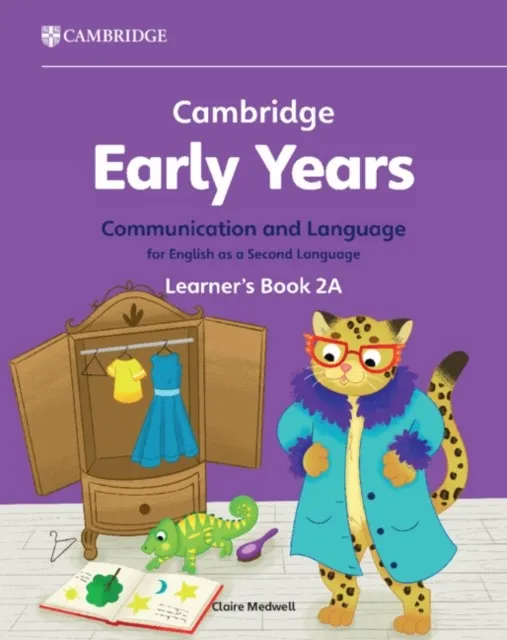CAMBRIDGE EARLY YEARS COMMUNICATION AND LANGUAGE FOR ENGLISH AS A SECOND LANGUAGE LEARNER'S BOOK 2A