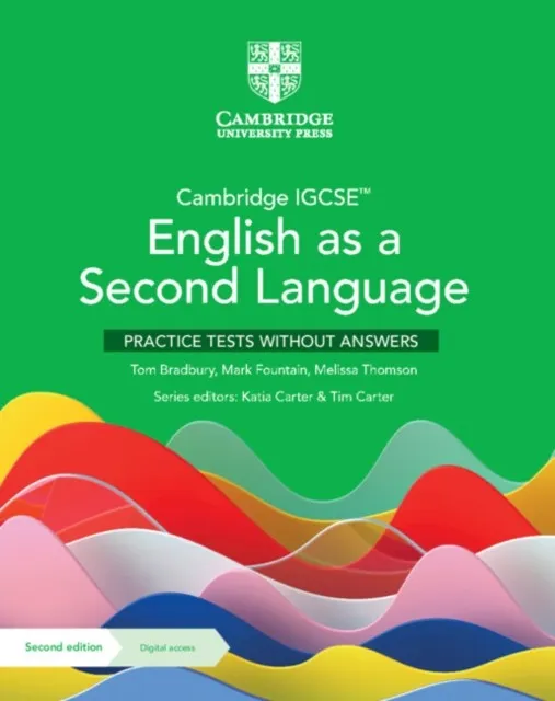 CAMBRIDGE IGCSE™ ENGLISH AS A SECOND LANGUAGE PRACTICE TESTS WITHOUT ANSWERS WITH DIGITAL ACCESS 2 YEAR