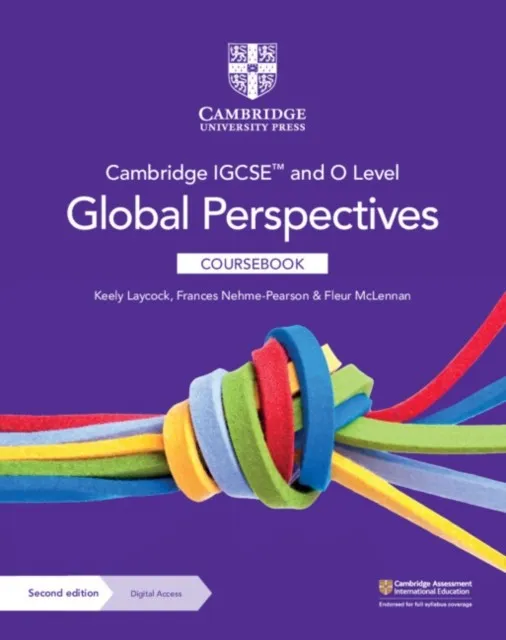 CAMBRIDGE IGCSE™ AND O LEVEL GLOBAL PERSPECTIVES COURSEBOOK WITH DIGITAL ACCESS 2 YEAR