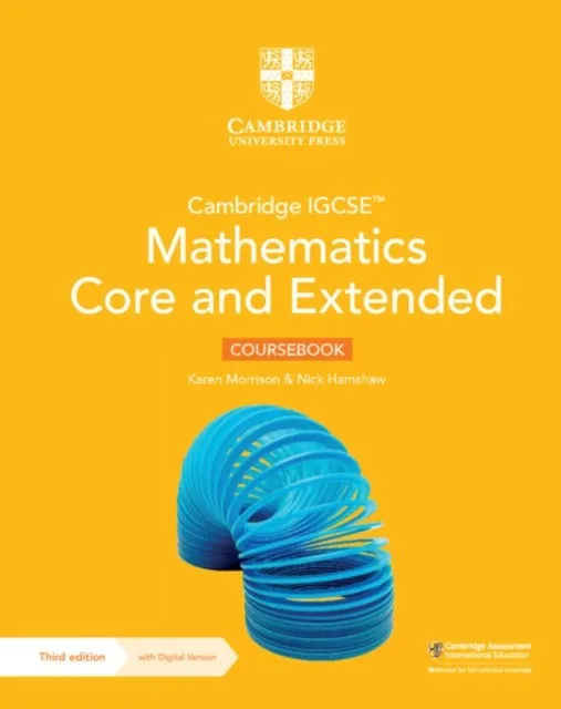 CAMBRIDGE IGCSE™ MATHEMATICS CORE AND EXTENDED COURSEBOOK WITH DIGITAL VERSION 2 YEAR