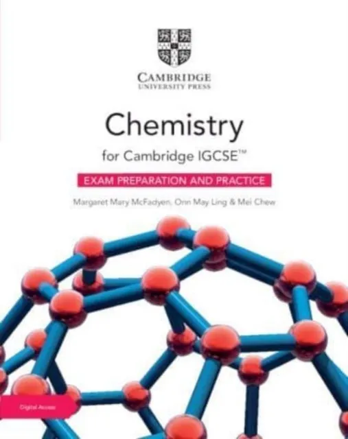 CAMBRIDGE IGCSE™ CHEMISTRY EXAM PREPARATION AND PRACTICE WITH DIGITAL ACCESS 2 YEAR