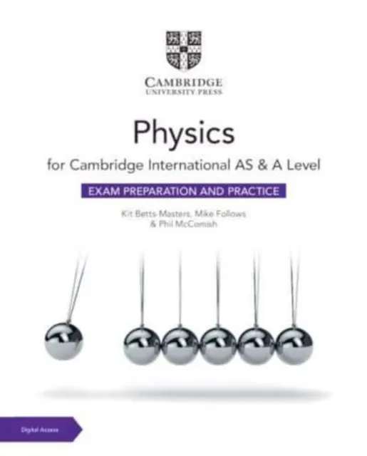 CAMBRIDGE INTERNATIONAL AS & A LEVEL PHYSICS EXAM PREPARATION AND PRACTICE WITH DIGITAL ACCESS 2 YEAR