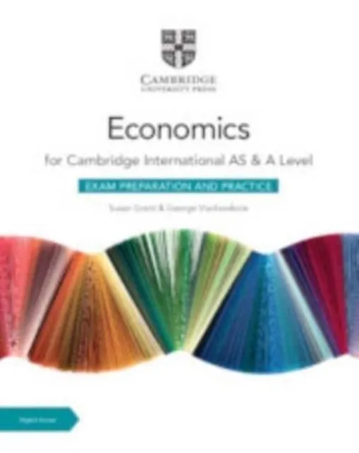 CAMBRIDGE INTERNATIONAL AS & A LEVEL ECONOMICS EXAM PREPARATION AND PRACTICE WITH DIGITAL ACCESS 2 YEAR