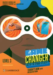 GAME CHANGER LEVEL 3 STUDENT’S BOOK WITH INTERACTIVE EBOOK ENGLISH FOR SPANISH SPEAKERS