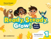 READY, STEADY, GROW! LEVEL 1 TEACHER'S BOOK WITH DIGITAL PACK BRITISH ENGLISH
