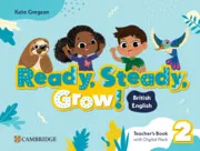 READY, STEADY, GROW! LEVEL 2 TEACHER'S BOOK WITH DIGITAL PACK BRITISH ENGLISH