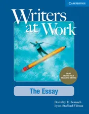 WRITERS AT WORK THE ESSAY STUDENT'S BOOK WITH DIGITAL PACK