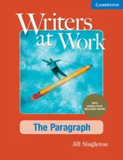 WRITERS AT WORK THE PARAGRAPH STUDENT`S BOOK WITH DIGITAL