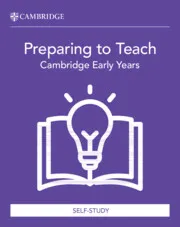 PREPARING TO TEACH CAMBRIDGE EARLY YEARS SELFSTUDY