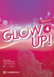 GLOW UP! LEVEL 4 TEACHER'S BOOK WITH DIGITAL PACK ENGLISH FOR SPANISH SPEAKERS