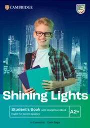 SHINING LIGHTS A2+ STUDENT'S BOOK WITH INTERACTIVE EBOOK ENGLISH FOR SPANISH SPE