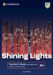 SHINING LIGHTS B1+ TEACHER'S BOOK WITH DIGITAL PACK ENGLISH FOR SPANISH SPEAKERS