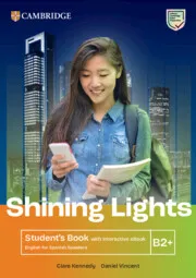 SHINING LIGHTS B2+ STUDENT'S BOOK WITH INTERACTIVE EBOOK ENGLISH FOR SPANISH SPE