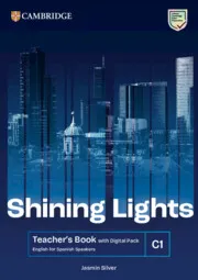 SHINING LIGHTS C1 TEACHER'S BOOK WITH DIGITAL PACK ENGLISH FOR SPANISH SPEAKERS