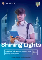 SHINING LIGHTS C1+ STUDENT'S BOOK WITH INTERACTIVE EBOOK ENGLISH FOR SPANISH SPE