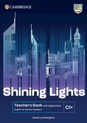 SHINING LIGHTS C1+ TEACHER'S BOOK WITH DIGITAL PACK ENGLISH FOR SPANISH SPEAKERS