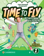 TIME TO FLY LEVEL 2 ACTIVITY BOOK WITH DIGITAL PACK ENGLISH FOR SPANISH SPEAKERS