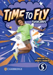 TIME TO FLY LEVEL 5 FLASHCARDS ENGLISH FOR SPANISH SPEAKERS